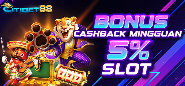 BONUS CASHBACK 5% SLOT