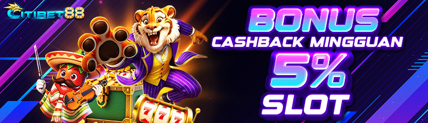 BONUS CASHBACK 5% SLOT